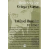 Tarihsel Bunalım ve İnsan: Ortega y Gassetten Seçme Yazılar: Metis Seçkileri 05