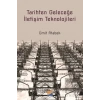 Tarihten Geleceğe İletişim Teknolojileri