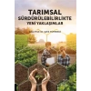 Tarımsal Sürdürülebilirlikte Yeni Yaklaşımlar