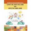 Tasarım Uygulama Örnekleriyle Çocuk Oyunları ve Oyuncakları - Erkan YARIMKAY - Ekrem Levent İLHAN - Oğuz Kaan ESENTÜRK