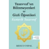 Tasavvufun Bilinmeyenleri ve Gizli Öğretileri
