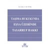 Taşıma Hukukunda Eşya Üzerinde Tasarruf Hakkı