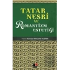 Tatar Nesri ve Romantizm Estetiği
