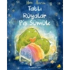 Tatlı Rüyalar Pis Sümük