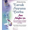 Tavuk Suyuna Çorba: Anne Adayları İçin