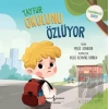 Tayfur Okulunu Özlüyor