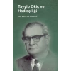 Tayyib Okiç ve Hadisçiliği
