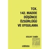TCK 142. Madde Düşünce Özgürlüğü ve Uygulama