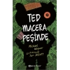 Ted Macera Peşinde