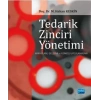 TEDARİK ZİNCİRİ YÖNETİMİ - Arka Planı, Gelişimi ve Güncel Uygulamaları