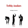 Teftiş Anıları
