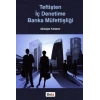 Teftişten İç Denetime Banka Müfettişliği