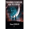 Tehlikeli İlişkiler - Aşk ve Gurur