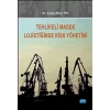 Tehlikeli Madde Lojistiğinde Risk Yönetimi