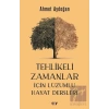 Tehlikeli Zamanlar İçin Lüzumlu Hayat Dersleri