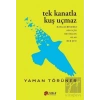 Tek Kanatla Kuş Uçmaz