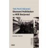 Tek Parti Dönemi Ekonomi Politikaları ve Milli Burjuvazi