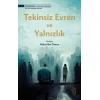 Tekinsiz Evren ve Yalnızlık