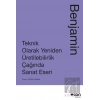 Teknik Olarak Yeniden Üretilebilirlik Çağında Sanat Eseri