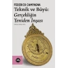 Teknik ve Büyü: Gerçekliğin Yeniden İnşası
