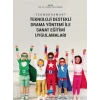 TEKNODRAMART - Teknoloji Destekli Drama Yöntemi ile Sanat Eğitimi Uygulamaları