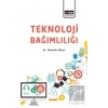 Teknoloji Bağımlılığı