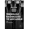 Teknoloji Bağımlılığı ve Mücadele