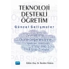 TEKNOLOJİ DESTEKLİ ÖĞRETİM: Güncel Gelişmeler