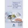 Teknoloji İletişim Yeni Medya ve Etik
