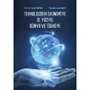 Teknolojiden Ekonomiye 21. Yüzyıl Dünya ve Türkiye
