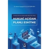 Teknolojik Gelişmelerin Negatif Yönü: Hukuki Açıdan Planlı Eskitme