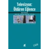Televizyon: Öldüren Eğlence