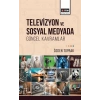 Televizyon ve Sosyal Medyada Güncel Kavramlar