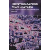 Televizyonda Gündelik Yaşam Dinamikleri