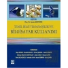 Temel Bilgi Teknolojileri ve Bilgisayar Kullanımı