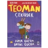 Teoman Çekirdek: Süper Gücüm Hayal Gücüm