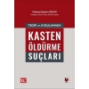 Teori ve Uygulamada Kasten Öldürme Suçları