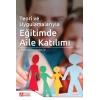 Teori ve Uygulamalarıyla Eğitimde Aile Katılım