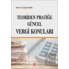 Teoriden Pratiğe Güncel Vergi Konuları