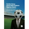 Teoriden Sahaya: Sporda Halkla İlişkilerin Uygulama Alanları