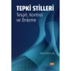 TEPKİ STİLLERİ Tespit, Kontrol ve Önleme