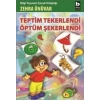 Teptim Tekerlendi Öptüm Şekerlendi