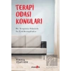 Terapi Odası Konuları