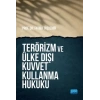 TERÖRİZM VE ÜLKE DIŞI KUVVET KULLANMA HUKUKU