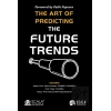The Art Of Predıctıng The Future Trends