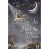 The Boy Who Held the Moon