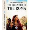 The Hidden History The True Story of the Roma