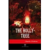 The Holly - Tree