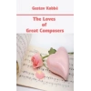 The Loves of Great Composers