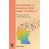 The New Wave Of Mıgratıon From Turkey To Germany
